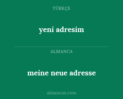 yeni adresim - meine neue adresse