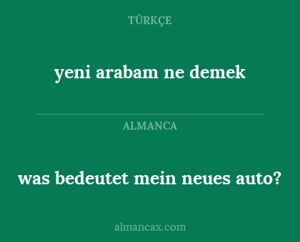 was bedeutet mein neues auto? - yeni arabam ne demek