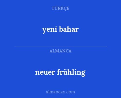 neuer frühling - yeni bahar