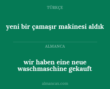 yeni bir çamaşır makinesi aldık - wir haben eine neue waschmaschine gekauft