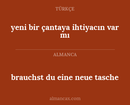 brauchst du eine neue tasche - yeni bir çantaya ihtiyacın var mı