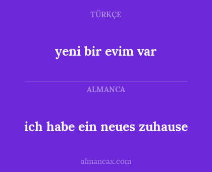 yeni bir evim var - ich habe ein neues zuhause