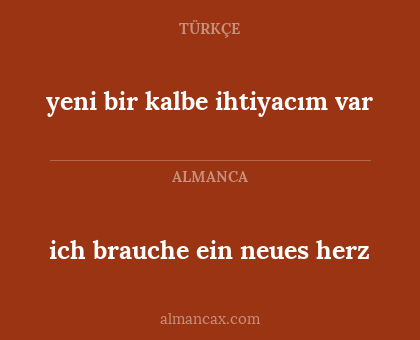 yeni bir kalbe ihtiyacım var - ich brauche ein neues herz