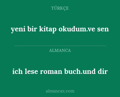 ich lese roman buch.und dir - yeni bir kitap okudum.ve sen