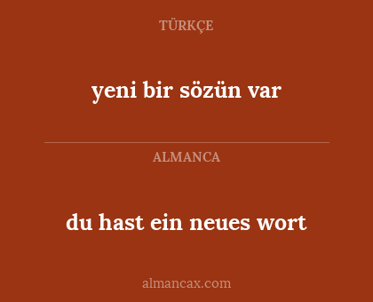 du hast ein neues wort - yeni bir sözün var