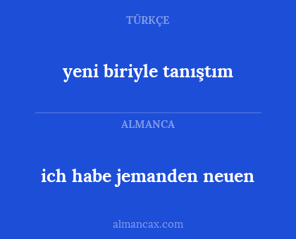 yeni biriyle tanıştım - ich habe jemanden neuen