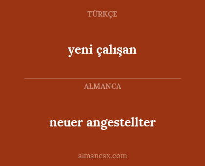 neuer angestellter - yeni çalışan