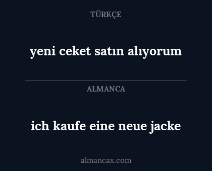 ich kaufe eine neue jacke - yeni ceket satın alıyorum