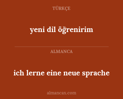 yeni dil öğrenirim - ich lerne eine neue sprache
