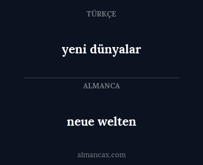 yeni dünyalar - neue welten