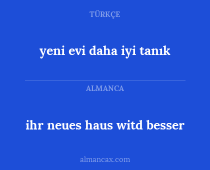 yeni evi daha iyi tanık - ihr neues haus witd besser