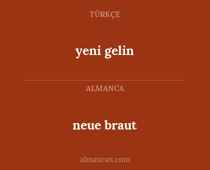 neue braut - yeni gelin