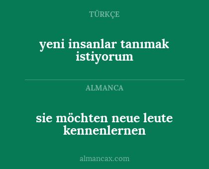 sie möchten neue leute kennenlernen - yeni insanlar tanımak istiyorum