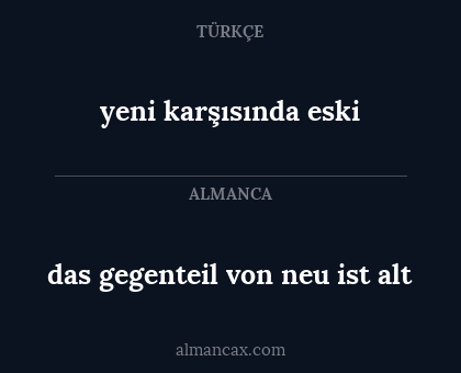 yeni karşısında eski - das gegenteil von neu ist alt