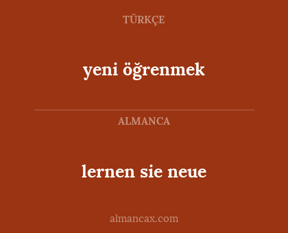 lernen sie neue - yeni öğrenmek