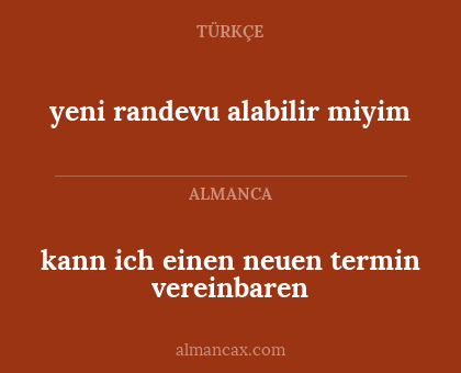yeni randevu alabilir miyim - kann ich einen neuen termin vereinbaren