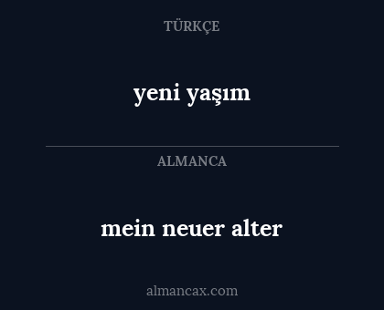 yeni yaşım - mein neuer alter