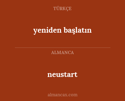 neustart - yeniden başlatın