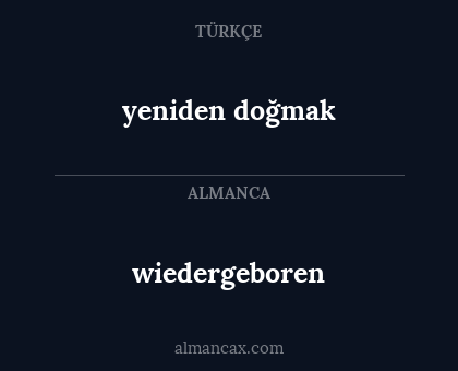 wiedergeboren - yeniden doğmak