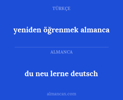 du neu lerne deutsch - yeniden öğrenmek almanca