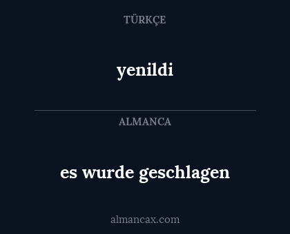 es wurde geschlagen - yenildi