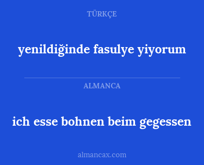 yenildiğinde fasulye yiyorum - ich esse bohnen beim gegessen
