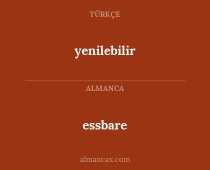 yenilebilir - essbare