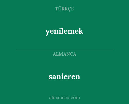 sanieren - yenilemek