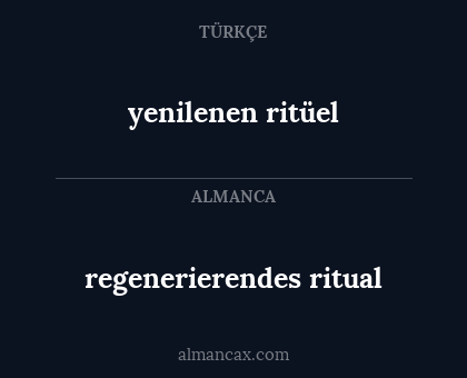 regenerierendes ritual - yenilenen ritüel