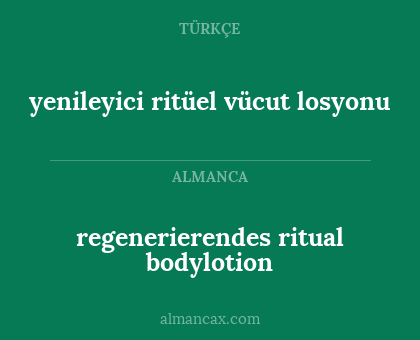 regenerierendes ritual
bodylotion - yenileyici ritüel vücut losyonu