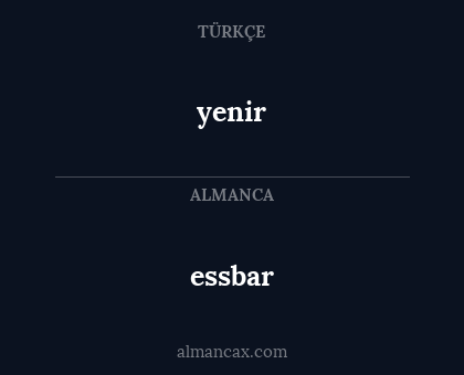 essbar - yenir
