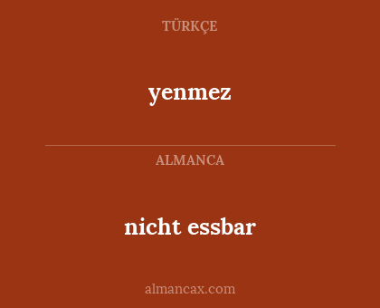 nicht essbar - yenmez