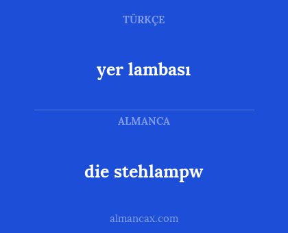 die stehlampw - yer lambası