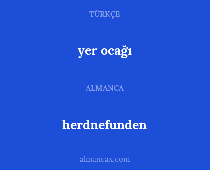 herdnefunden - yer ocağı