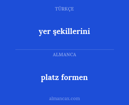 platz formen - yer şekillerini