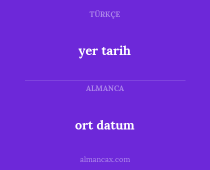 ort datum - yer tarih