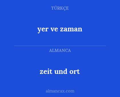 zeit und ort - yer ve zaman