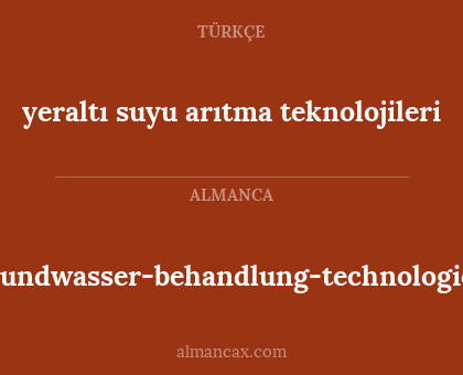 yeraltı suyu arıtma teknolojileri - grundwasser-behandlung-technologien
