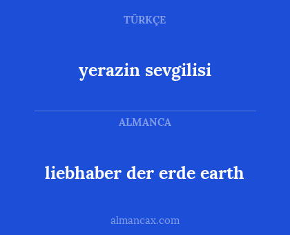 liebhaber der erde earth - yerazin sevgilisi