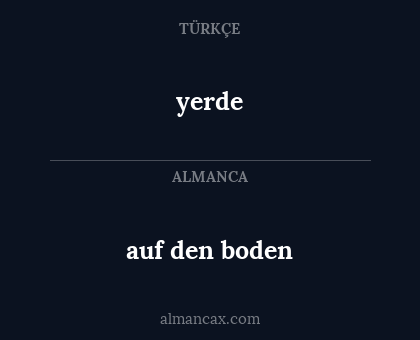 yerde - auf den boden