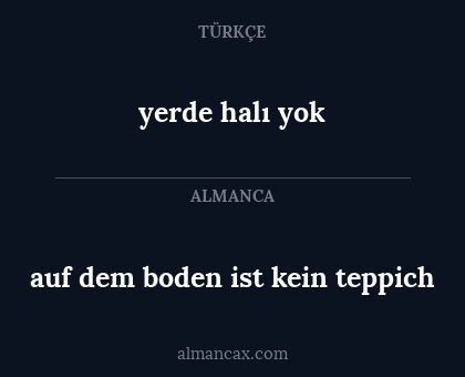 yerde halı yok - auf dem boden ist kein teppich