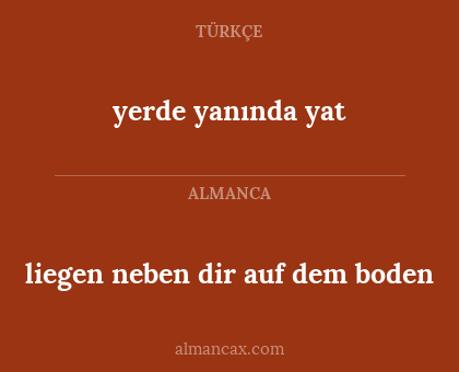 yerde yanında yat - liegen neben dir auf dem boden