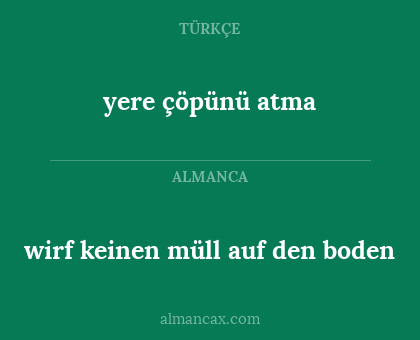 wirf keinen müll auf den boden - yere çöpünü atma