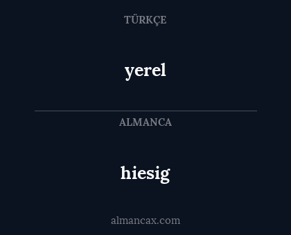 yerel - hiesig