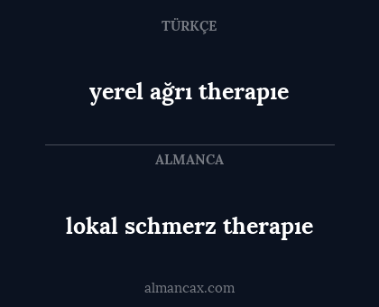 lokal schmerz therapıe - yerel ağrı therapıe