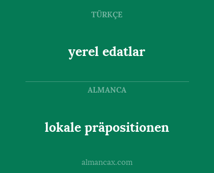 lokale präpositionen - yerel edatlar