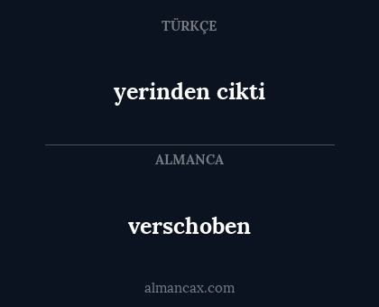 yerinden cikti - verschoben