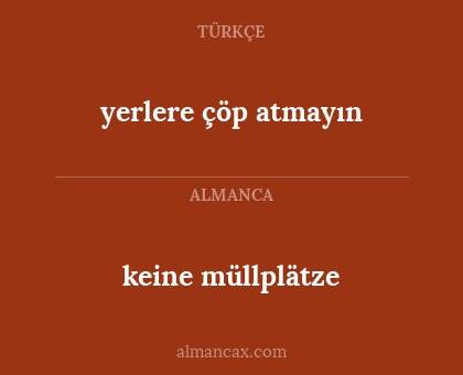 keine müllplätze - yerlere çöp atmayın