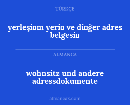 yerleşi̇m yeri̇ ve di̇ğer adres belgesi̇ - wohnsitz und andere adressdokumente