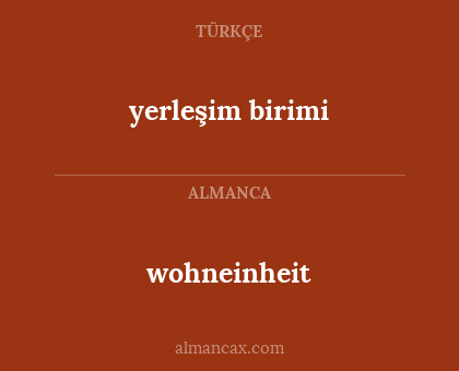 yerleşim birimi - wohneinheit